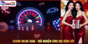 Casino Online S666 – Trải Nghiệm Sòng Bạc Đẳng Cấp